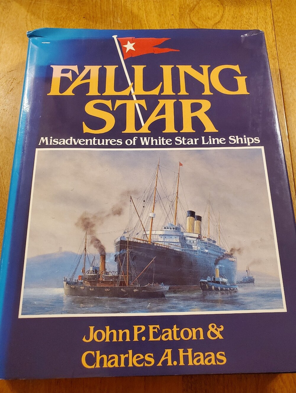 Falling Star : Misadventures of White Star Line Ships Hardcover 1st Edition